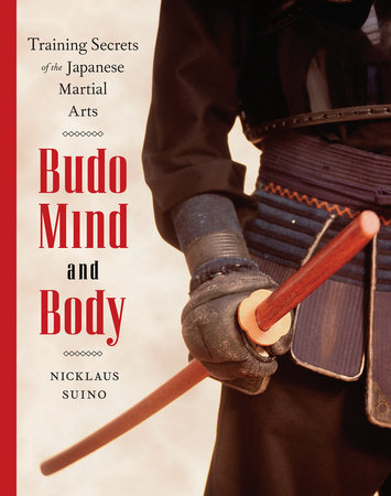 Budo Mind and Body by Nicklaus Suino