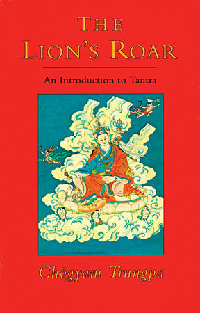 The Lion's Roar by Chogyam Trungpa