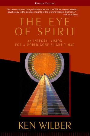 The Eye of Spirit by Ken Wilber