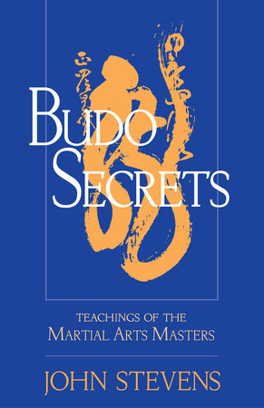 Budo Secrets by John Stevens