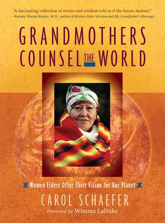 Grandmothers Counsel the World by Carol Schaefer