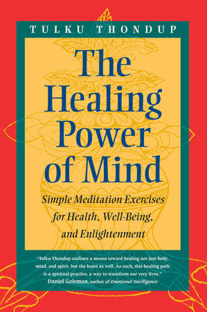 The Healing Power of Mind by Tulku Thondup