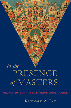In the Presence of Masters by Reginald A. Ray