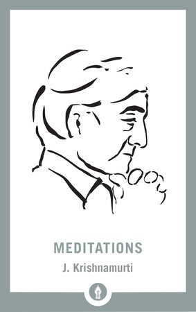 Meditations by J. Krishnamurti