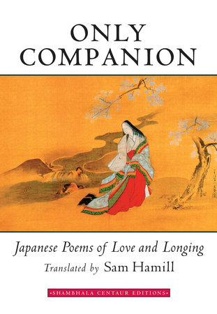 Only Companion by Translated by Sam Hamill