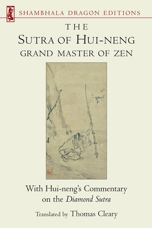 The Sutra of Hui-neng, Grand Master of Zen by Thomas Cleary