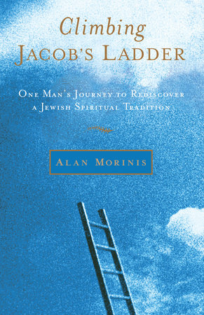 Climbing Jacob's Ladder by Alan Morinis