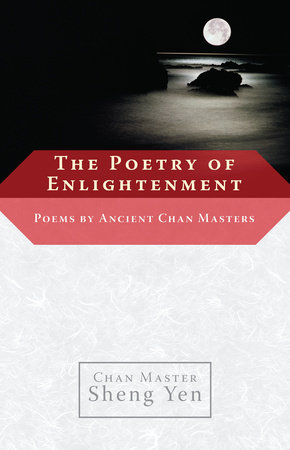 The Poetry of Enlightenment by Chan Master Sheng Yen