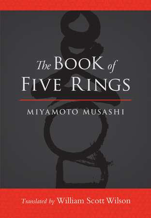 The Book of Five Rings by Miyamoto Musashi