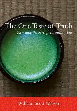 The One Taste of Truth by William Scott Wilson