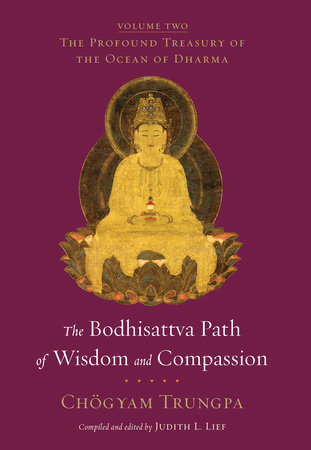 The Bodhisattva Path of Wisdom and Compassion by Chogyam Trungpa