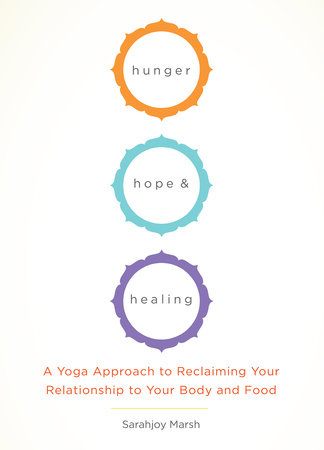 Hunger, Hope, and Healing by Sarahjoy Marsh