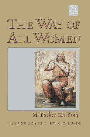 The Way of All Women by Esther Harding