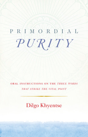 Primordial Purity by Dilgo Khyentse