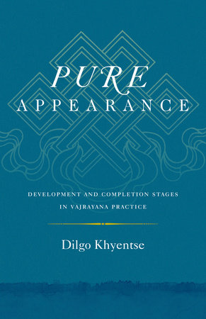Pure Appearance by Dilgo Khyentse