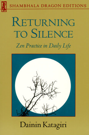 Returning to Silence by Dainin Katagiri