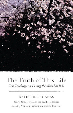 The Truth of This Life by Katherine Thanas