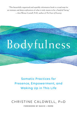 Bodyfulness by Christine Caldwell