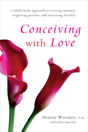Conceiving with Love by Denise Wiesner