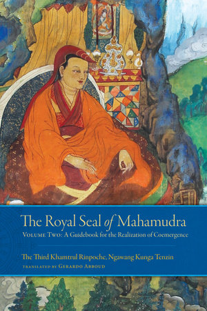 The Royal Seal of Mahamudra, Volume Two by Khamtrul Rinpoche