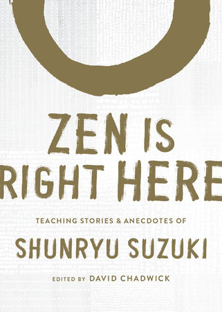Zen Is Right Here by Shunryu Suzuki