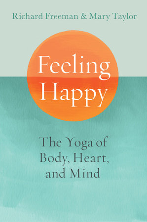 Feeling Happy by Richard Freeman and Mary Taylor