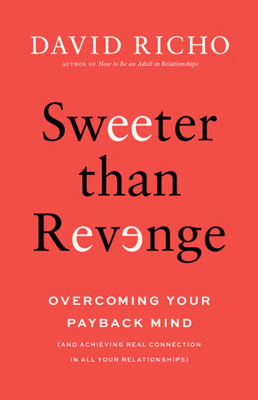 Sweeter than Revenge by David Richo
