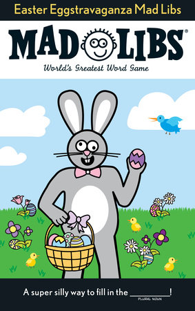 Easter Eggstravaganza Mad Libs by Roger Price and Leonard Stern