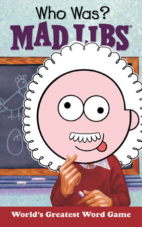 Who Was? Mad Libs by Paula K. Manzanero, Who HQ and Mad Libs