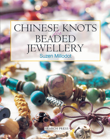Chinese Knots for Beaded Jewellery by Suzen Millodot