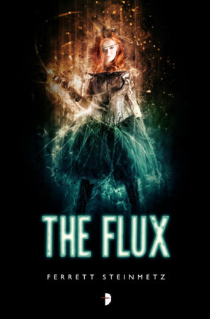 The Flux by Ferrett Steinmetz