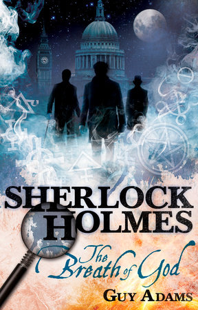 Sherlock Holmes: The Breath of God by Guy Adams