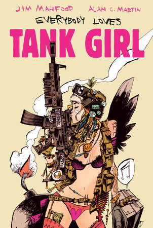 Everybody Loves Tank Girl by Alan Martin