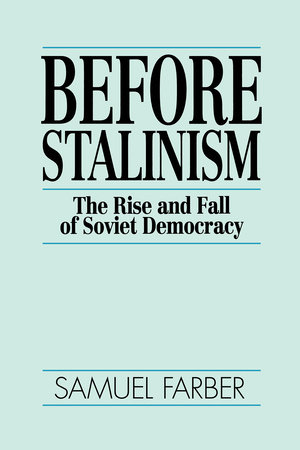 Before Stalinism by Samuel Farber