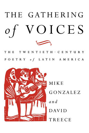 The Gathering of Voices by Mike Gonzalez and David Treece