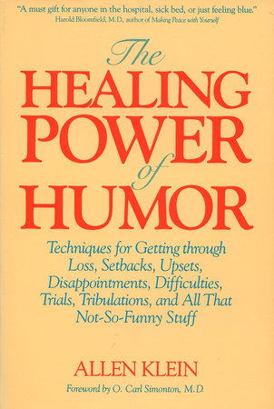 The Healing Power of Humor by Allen Klein