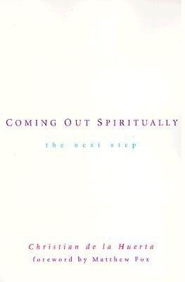 Coming Out Spiritually by Christian de la Huerta