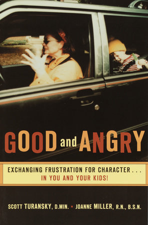 Good and Angry by Scott Turansky and Joanne Miller