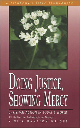 Doing Justice, Showing Mercy by Vinita Hampton Wright