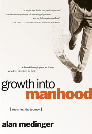 Growth into Manhood by Alan Medinger