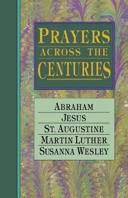 Prayers Across the Centuries by 