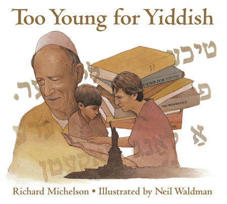 Too Young for Yiddish by Richard Michelson