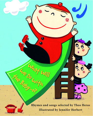 What Will We Do with the Baby-O? by Theo Heras