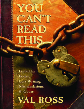 You Can't Read This by Val Ross