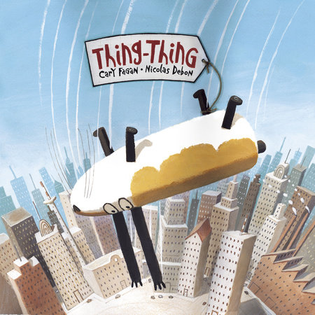 Thing-Thing by Cary Fagan