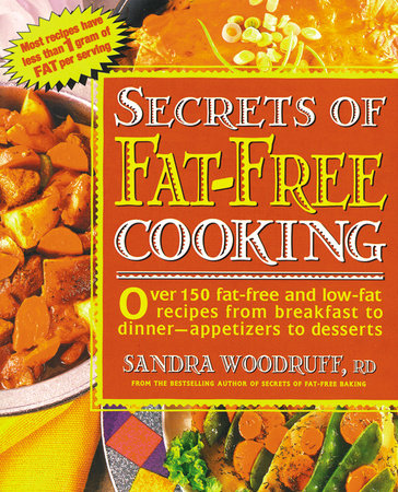 Secrets of Fat-Free Cooking by Sandra Woodruff