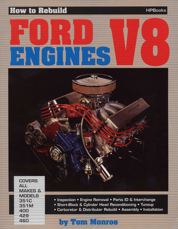 How to Rebuild Ford V-8 Engines by Tom Monroe