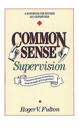 Common Sense Supervision by Roger Fulton and Fulton