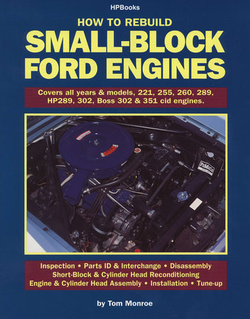 How to Rebuild Small-Block Ford Engines by Tom Monroe