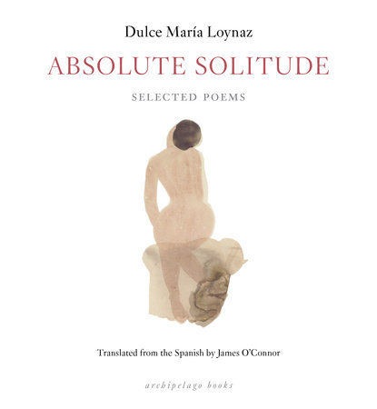Absolute Solitude by Dulce Maria Loynaz